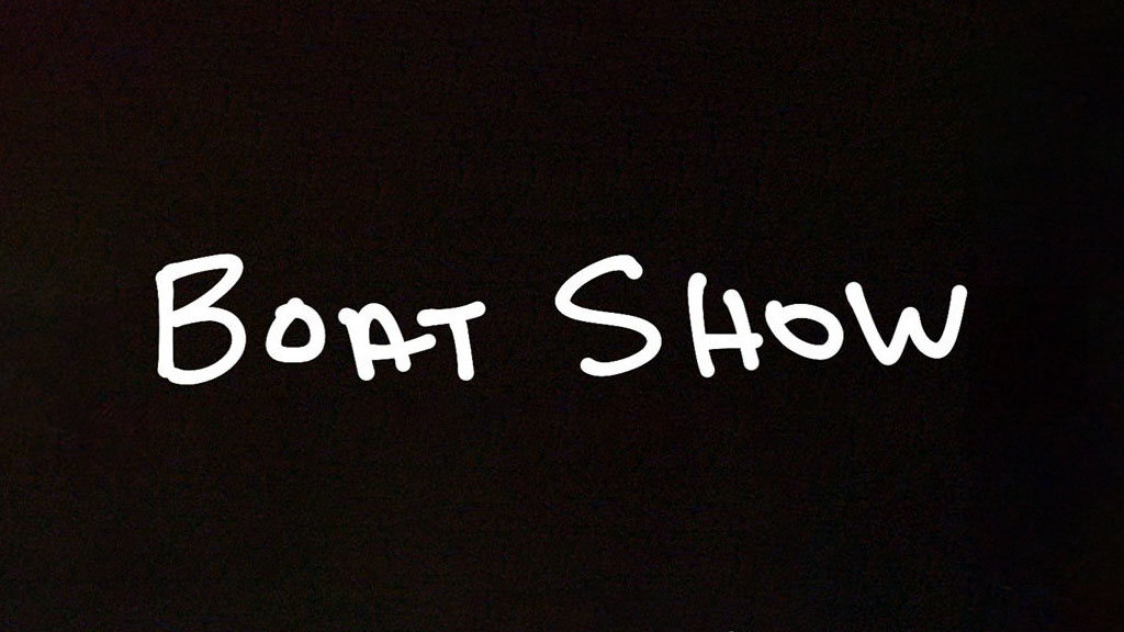 Boat Show logo with white hand-drawn text on a black background